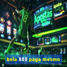 bela 888 paga mesmo